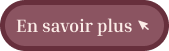 Bouton en savoir plus